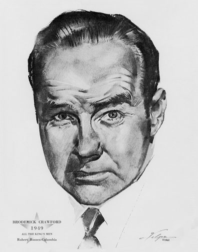 1949 (22nd) Best Actor: Broderick Crawford 1949 (22nd) Best Actor: Broderick Crawford